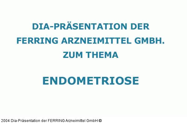 Weitere Informationen: FERRING Arzneimittel GmbH, Fabrikstraße 7; D-24103 ; Tel.: 0049/431-5852-0