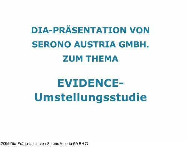 FÜR ÖSTERREICH: Weitere Informationen: Serono Austria GmbH, Floridsdorfer Hauptstraße 1, 1210 Wien; Tel.: 01/604 7690-0