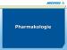 Abb. 1: Pharmakologie
