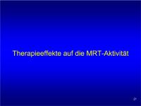 Abbildung 21: EVIDENCE - Therapieeffekte - MRT-Aktivität