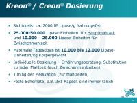 Abbildung 30: Kreon/Creon - Dosierung