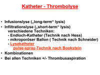 Abbildung 68: Katheter-Thrombolyse