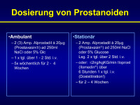 Abbildung 88: Prostanoide - Dosierung